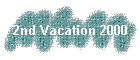 2nd Vacation 2000